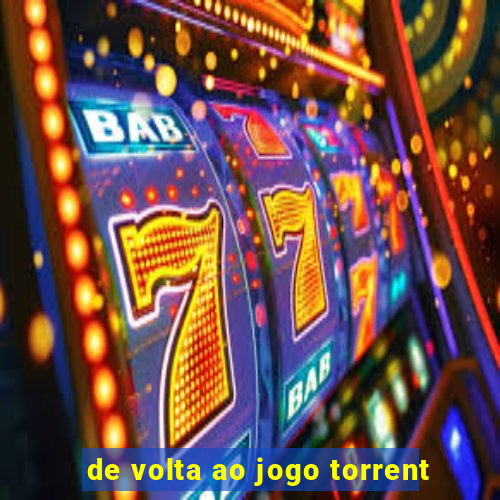 de volta ao jogo torrent